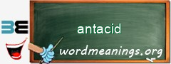 WordMeaning blackboard for antacid